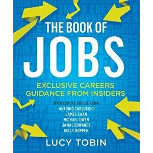 Book of Jobs. Exclusive careers guidance from insiders, Paperback - Lucy Tobin imagine