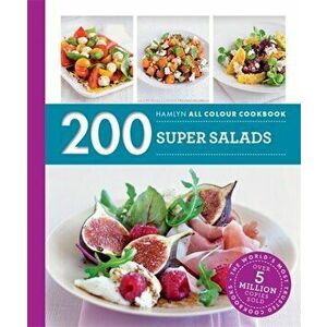 Hamlyn All Colour Cookery: 200 Super Salads. Hamlyn All Colour Cookbook, Paperback - Alice Storey imagine