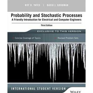 Probability and Stochastic Processes. A Friendly Introduction for Electrical and Computer Engineers, Paperback - David J. Goodman imagine