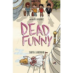 Murder Mysteries 2: Dead Funny, Paperback - Tanya Landman imagine