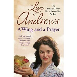 Wing and a Prayer. A young woman's journey to love and happiness, Paperback - Lyn Andrews imagine