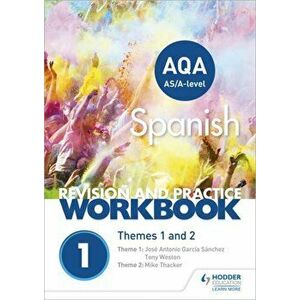 AQA A-level Spanish Revision and Practice Workbook: Themes 1 and 2, Paperback - *** imagine