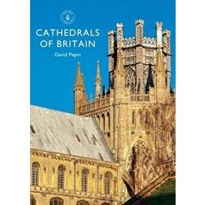 Cathedrals of Britain, Paperback - David Pepin imagine