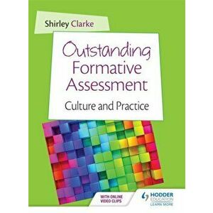 Outstanding Formative Assessment: Culture and Practice, Paperback - Shirley Clarke imagine