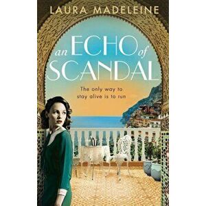 Echo of Scandal, Paperback - Laura Madeleine imagine