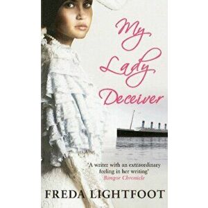 My Lady Deceiver, Paperback - Freda Lightfoot imagine