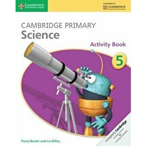 Cambridge Primary Science Stage 5 Activity Book, Paperback - Liz Dilley imagine