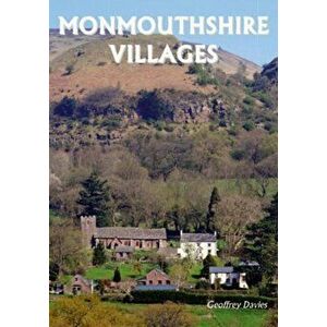 Monmouthshire Villages, Paperback - Geoffrey Davies imagine