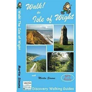 Walk! The Isle of Wight, Paperback - Martin Simon imagine