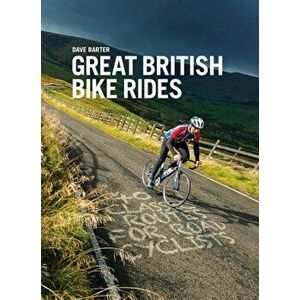 Great British Bike Rides. 40 classic routes for road cyclists, Paperback - Dave Barter imagine
