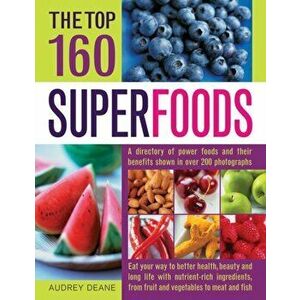 Top 160 Superfoods, Paperback - Audrey Deane imagine
