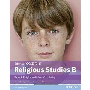 Edexcel GCSE (9-1) Religious Studies B Paper 1: Religion and Ethics - Christianity Student Book, Paperback - Lynne Gibson imagine