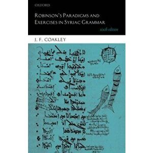 Robinson's Paradigms and Exercises in Syriac Grammar, Paperback - J.F. Coakley imagine