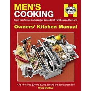 Men's Cooking Owners' Kitchen Manual. A no-nonsense guide to buying, cooking and eating, Hardback - Chris Maillard imagine