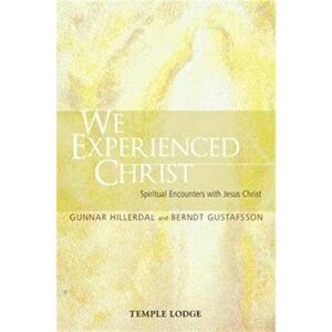 We Experienced Christ. Spiritual Encounters with Jesus Christ: Reports from the Religious-Social Institute, Stockholm, Paperback - Berndt Gustafsson imagine