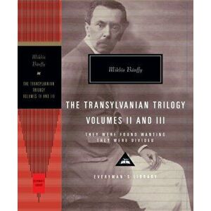 They Were Found Wanting and They Were Divided. The Transylvania Trilogy Vol. 2, Hardback - Miklos Banffy imagine