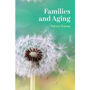 Families and Aging, Hardback - Patricia Drentea imagine