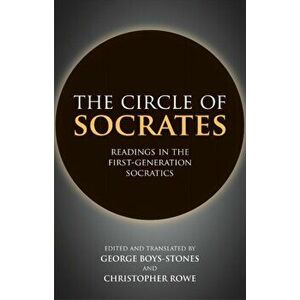 Circle of Socrates. Readings in the First-Generation Socratics, Hardback - *** imagine