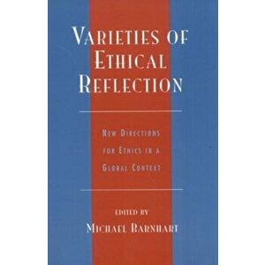 Varieties of Ethical Reflection. New Directions for Ethics in a Global Context, Hardback - *** imagine