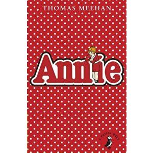 Annie, Paperback - Thomas Meehan imagine