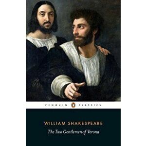 Two Gentlemen of Verona, Paperback - William Shakespeare imagine
