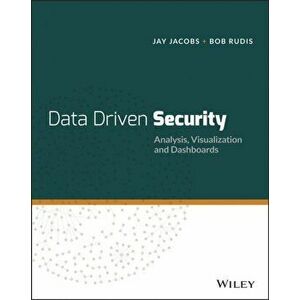 Data-Driven Security. Analysis, Visualization and Dashboards, Paperback - Bob Rudis imagine