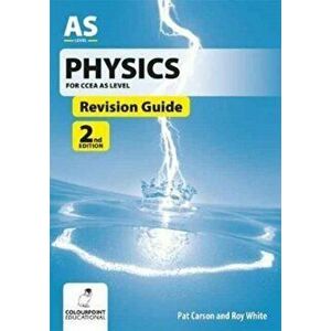 Physics Revision Guide for CCEA AS Level, Paperback - Roy White imagine