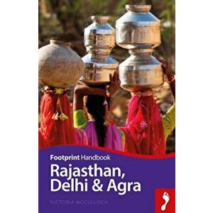 Rajasthan, Delhi & Agra, Paperback - Victoria McCulloch imagine