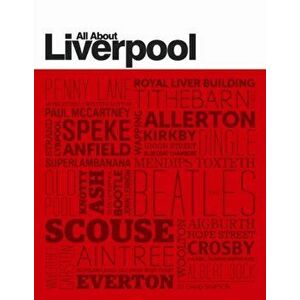 All About Liverpool, Paperback - David Simpson imagine