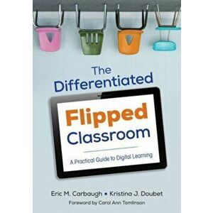 Differentiated Flipped Classroom. A Practical Guide to Digital Learning, Paperback - Kristina J. Doubet imagine