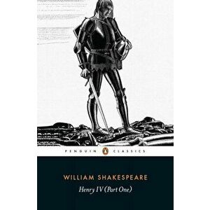 Henry IV Part One, Paperback - William Shakespeare imagine