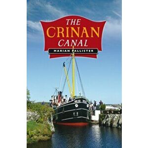 Crinan Canal, Paperback - Marian Pallister imagine