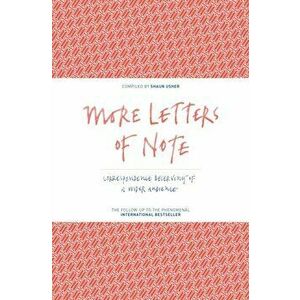 More Letters of Note. Correspondence Deserving of a Wider Audience, Hardback - *** imagine