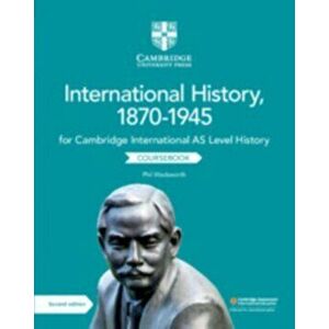 Cambridge International AS Level History International History, 1870-1945 Coursebook, Paperback - Phil Wadsworth imagine
