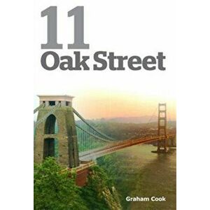 11 Oak Street. The True Story of the Abduction of a Three Year Old Child and its Appalling Lifetime Consequences, Hardback - Graham Cook imagine