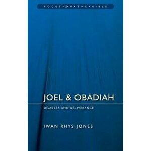 Joel & Obadiah. Disaster And Deliverance, Paperback - Iwan Rhys Jones imagine