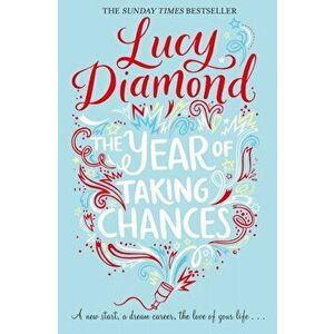 Year of Taking Chances, Paperback - Lucy Diamond imagine