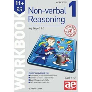 11+ Non-verbal Reasoning Year 5-7 Workbook 1. Including Multiple-choice Test Technique, Paperback - Stephen C. Curran imagine