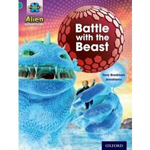Project X: Alien Adventures: Turquoise: Battle With The Beast, Paperback - Tony Bradman imagine