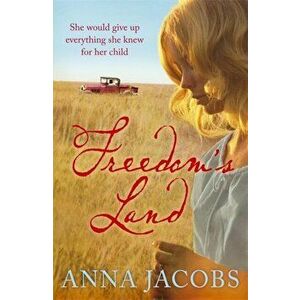 Freedom's Land, Paperback - Anna Jacobs imagine