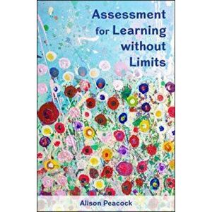 Assessment for Learning without Limits, Paperback - Alison Peacock imagine