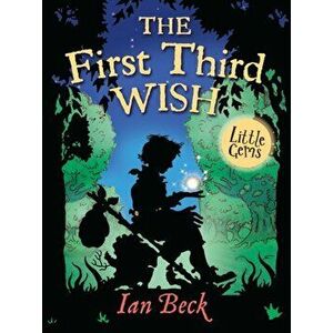 First Third Wish, Paperback - Ian Beck imagine