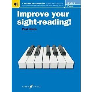 Improve your sight-reading! Piano Grade 1, Paperback - Paul Harris imagine