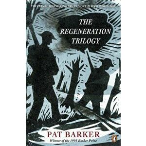 Regeneration Trilogy, Paperback - Pat Barker imagine