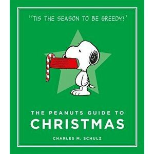 Peanuts Guide to Christmas, Hardback - Charles M. Schulz imagine
