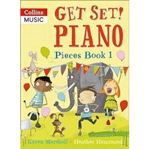 Get Set! Piano Pieces Book 1, Paperback - Heather Hammond imagine