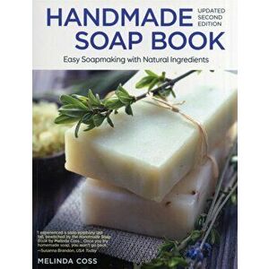 Handmade Soap Book, Rev 2nd Edn, Paperback - Melinda Coss imagine