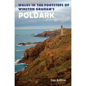 Walks in the Footsteps of Winston Graham's Poldark, Paperback - *** imagine