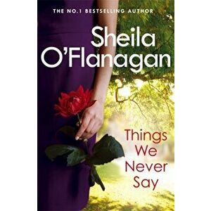 Things We Never Say, Paperback - Sheila O'Flanagan imagine