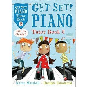 Get Set! Piano Tutor Book 2, Paperback - Heather Hammond imagine